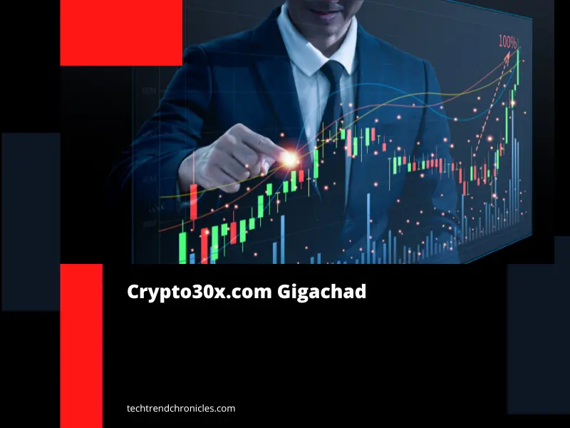 Crypto30x.com Gigachad The Future of Innovative Cryptocurrency Trading